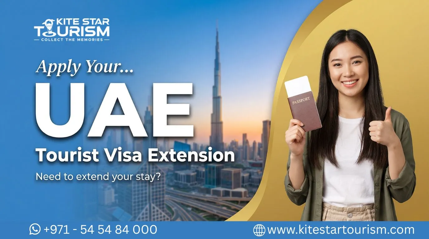 UAE Tourist Visa Extension 2026 – Apply Online, Cost, Requirements | Kite Star Tourism
