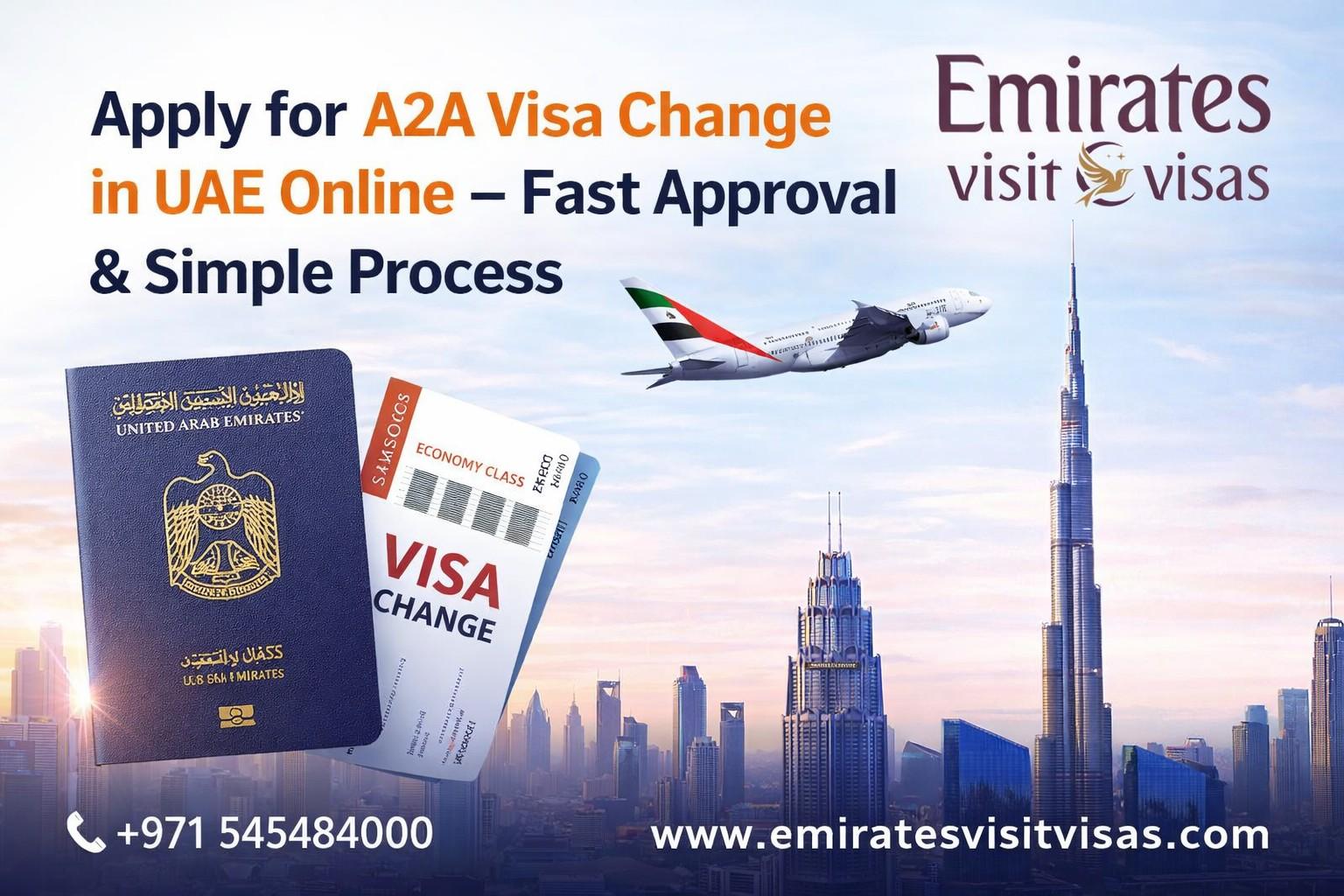 Apply for A2A Visa Change in UAE Online – Fast Approval & Simple Process