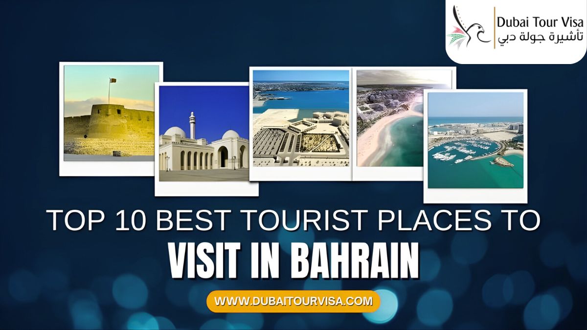 Top 10 Best Tourist Places to Visit in Bahrain