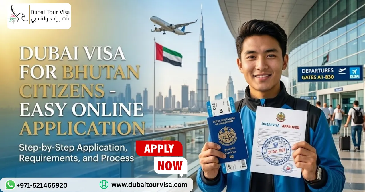 Dubai Visa for Bhutan Citizens (2026 Guide) – Requirements, Fees & Apply Online