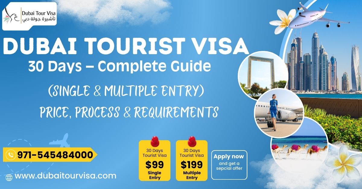 Dubai Tourist Visa 30 Days – Apply Online | Single @99 USD &amp; Multiple @199 USD