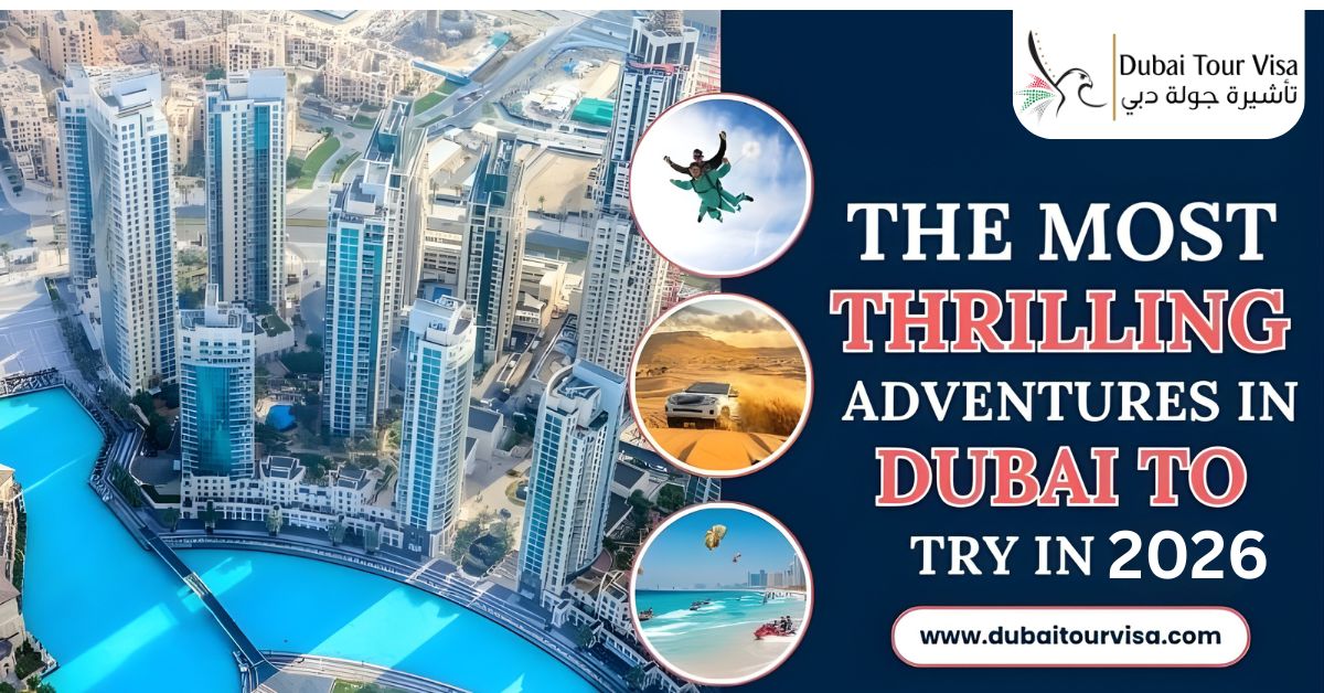 The Most Thrilling Adventures in Dubai to Try in 2026 | Book Now
